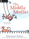 The Middle Moffat (eBook): The Moffats Series, Book 2
